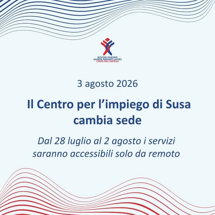 Il Centro per l'impiego di Susa cambia sede. 📆dal 3 agosto 2026 📍corso Trieste…