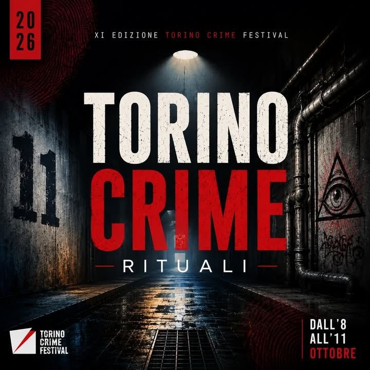 🩸 Da giovedì 8 ottobre Torino ospita l’XI edizione del Torino Crime Festival, dedicata al tema “Il potere del rito”