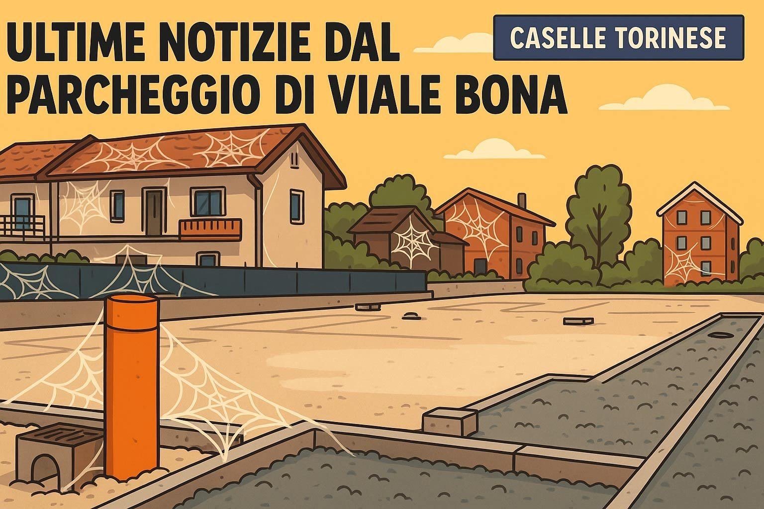 17 Ottobre, Ragnatele e varianti: ultime notizie dal parcheggio di Viale Bona”