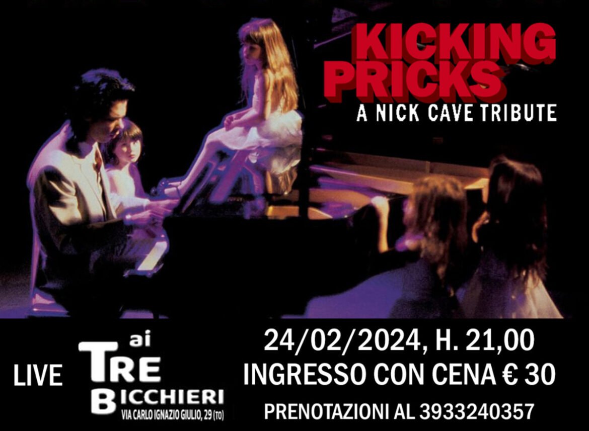 Kicking Pricks, tributo a Nick Cave ai Tre bicchieri
